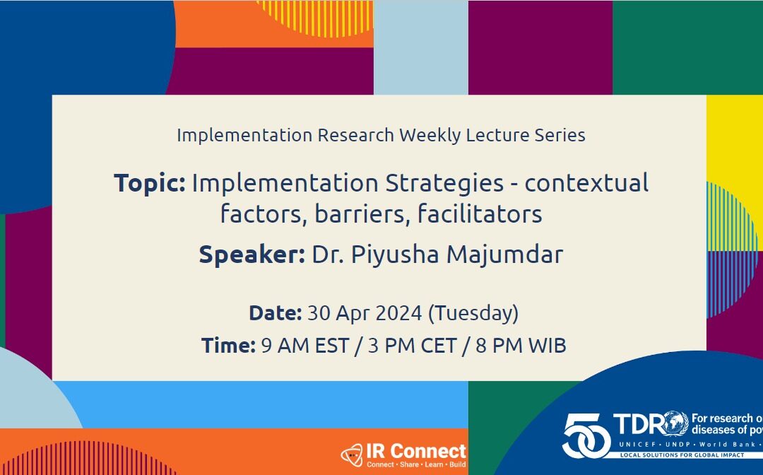 Implementation Strategies – contextual factors, barriers, facilitators – Dr. Piyusha Majumdar