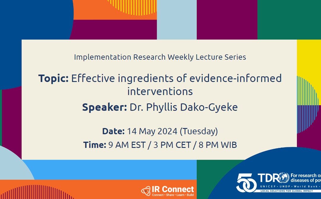 Effective ingredients of evidence-informed interventions – Dr. Phyllis Dako-Gyeke