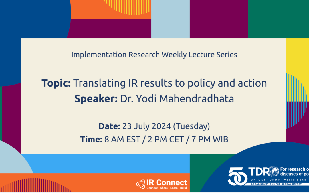 Translating IR results to policy and action – Dr. Yodi Mahendradhata